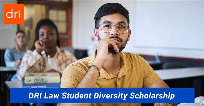 DRI Foundation Law Student Diversity Scholarship 2025-2026