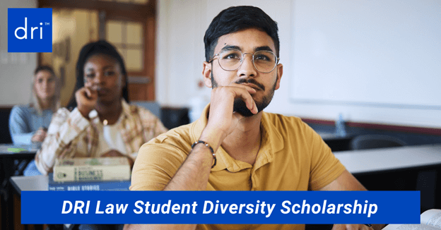 DRI Foundation Law Student Diversity Scholarship 2025-2026