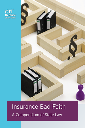 DRI Insurance Bad Faith