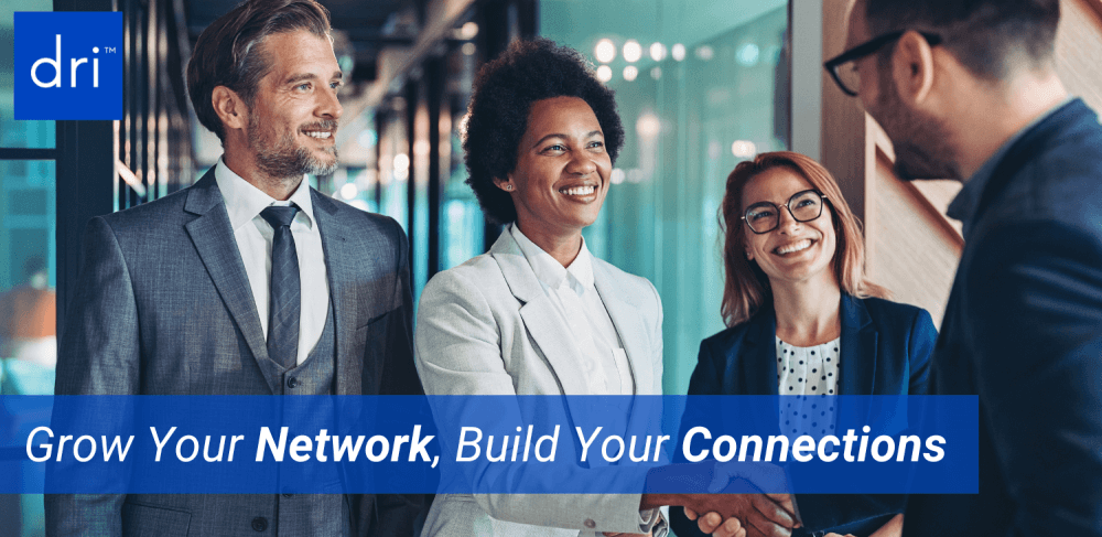 Grow Your Network, Build Your Connections at DRI