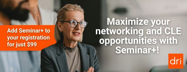 Maximize your networking and CLE opportunities with Seminar+ - Add Seminar+ to your registration for just $99