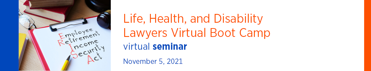 DRI Life, Health, and Disability Lawyers Virtual Boot Camp