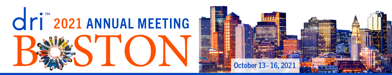 DRI 2021 Annual Meeting Boston October 13-16, 2021