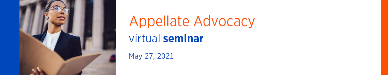2021 Appellate Advocacy Seminar May 27-28, 2021