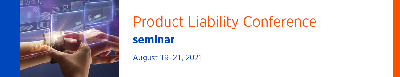 2021 Product Liability Conference Seminar