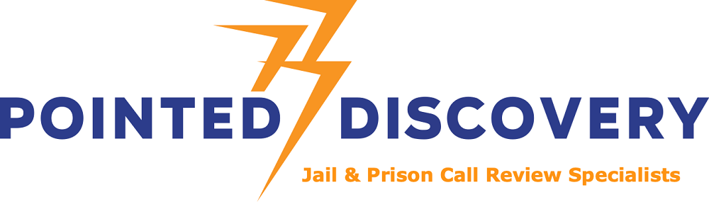 Pointed Discovery Jail & Prison Call Review Specialists