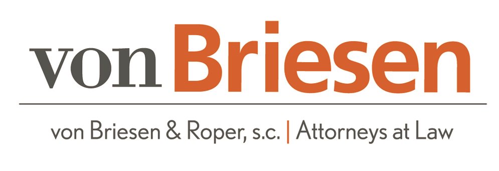 von Briesen & Roper, s.c. Attorneys at Law