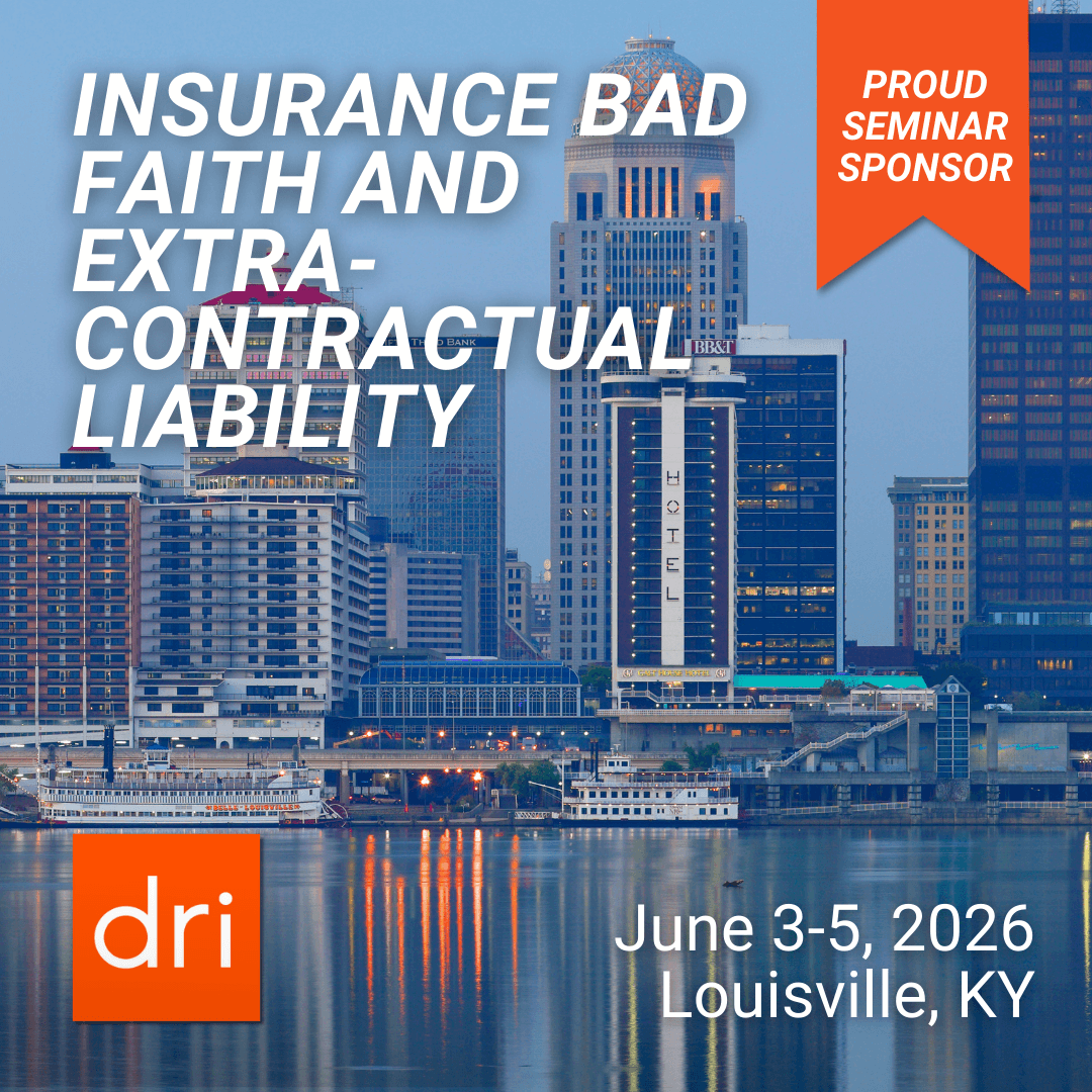 I'm a Proud Seminar Sponsor of 2026 Insurance Bad Faith and Extra-Contractual Liability Seminar