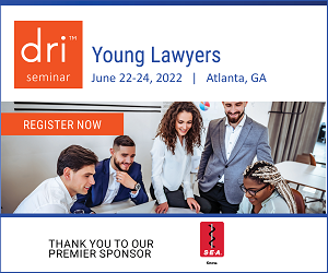 2022 DRI Young Lawyers June 22-24 S-E-A Premier Sponsor