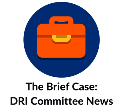 The Brief Case DRI Committee News